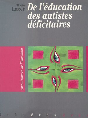 cover image of De l'éducation des autistes déficitaires